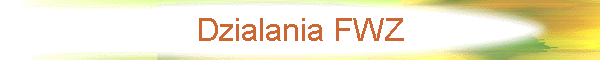 Dzialania FWZ