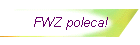 FWZ poleca!